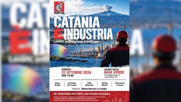 “Catania è Industria”, sabato 31 ottobre la FIOM-CGIL chiama la politica al confronto: lavoro, investimenti e sviluppo al centro del futuro del territorio